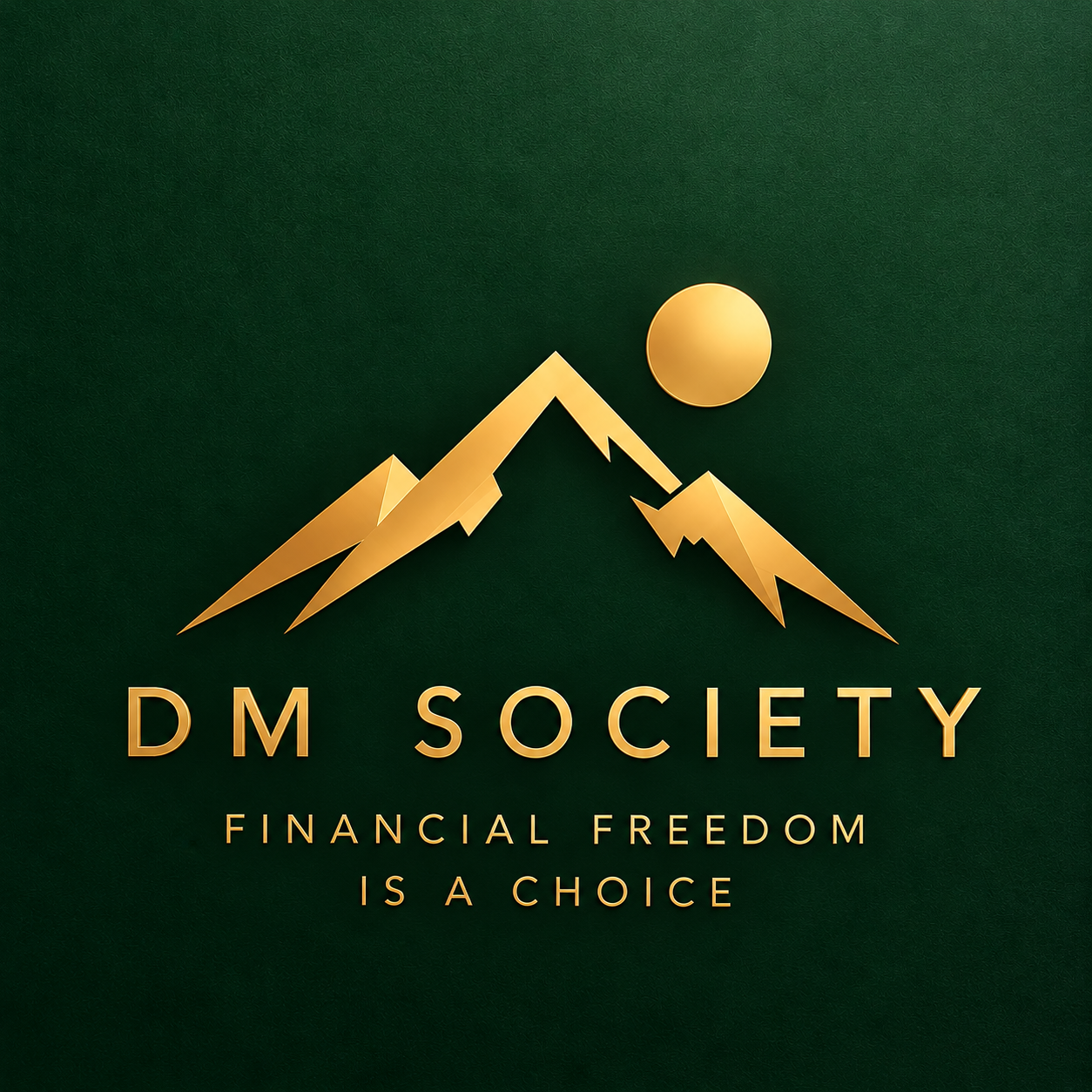 DM Society: drei goldene Berggipfel mit Sonne. Financial freedom is a choice.